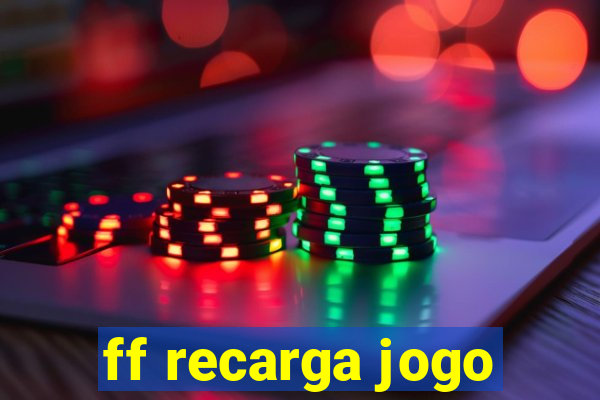 ff recarga jogo